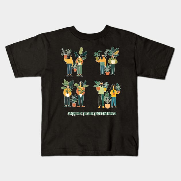 Support Plant Parenthood Kids T-Shirt by Tater's Trove